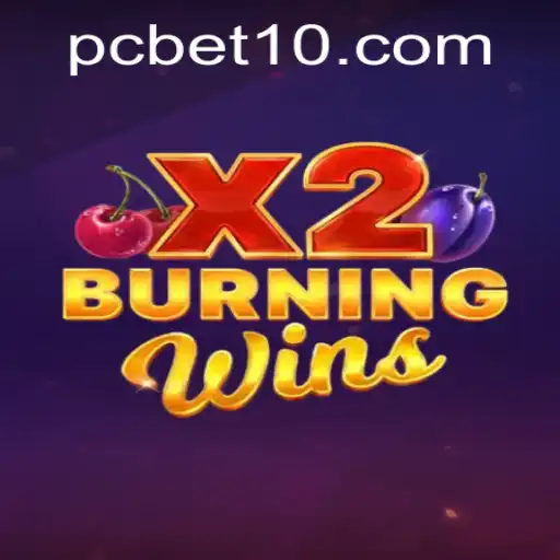 Exploring the Thrills of BurningWinsX2 with Bet10